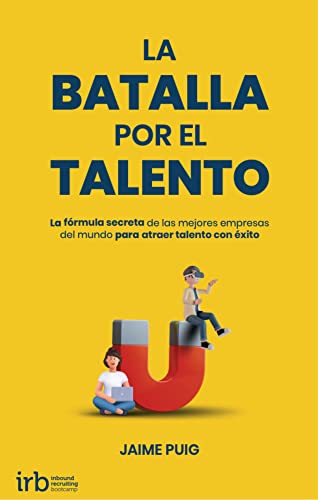 La Batalla por el Talento La Batalla por el Talento