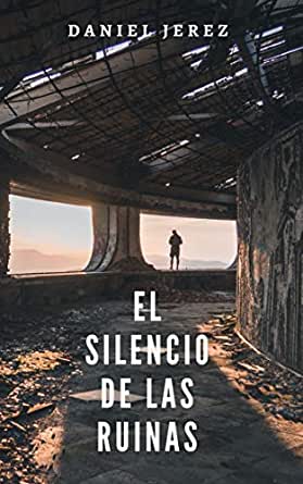 El silencio de las ruinas