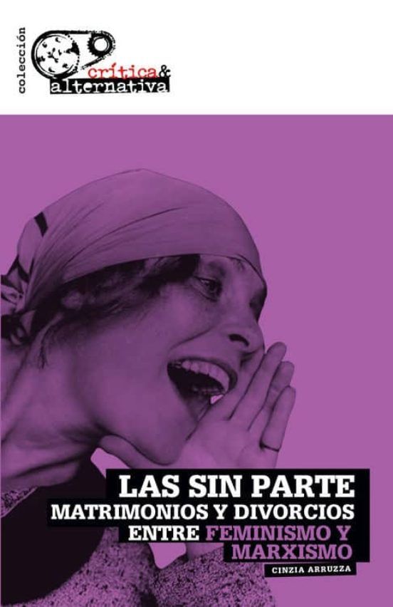 Las sin parte - Matrimonios y divorcios entre feminismo y marxismo