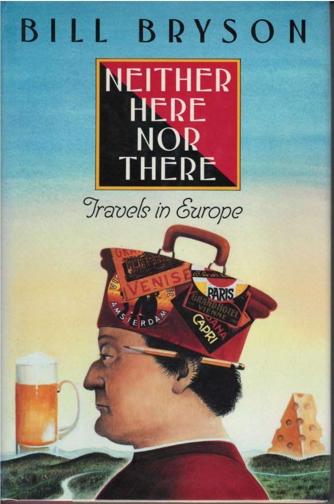 Neither here Nor there. Travels in Europe Neither here Nor there. Travels in Europe