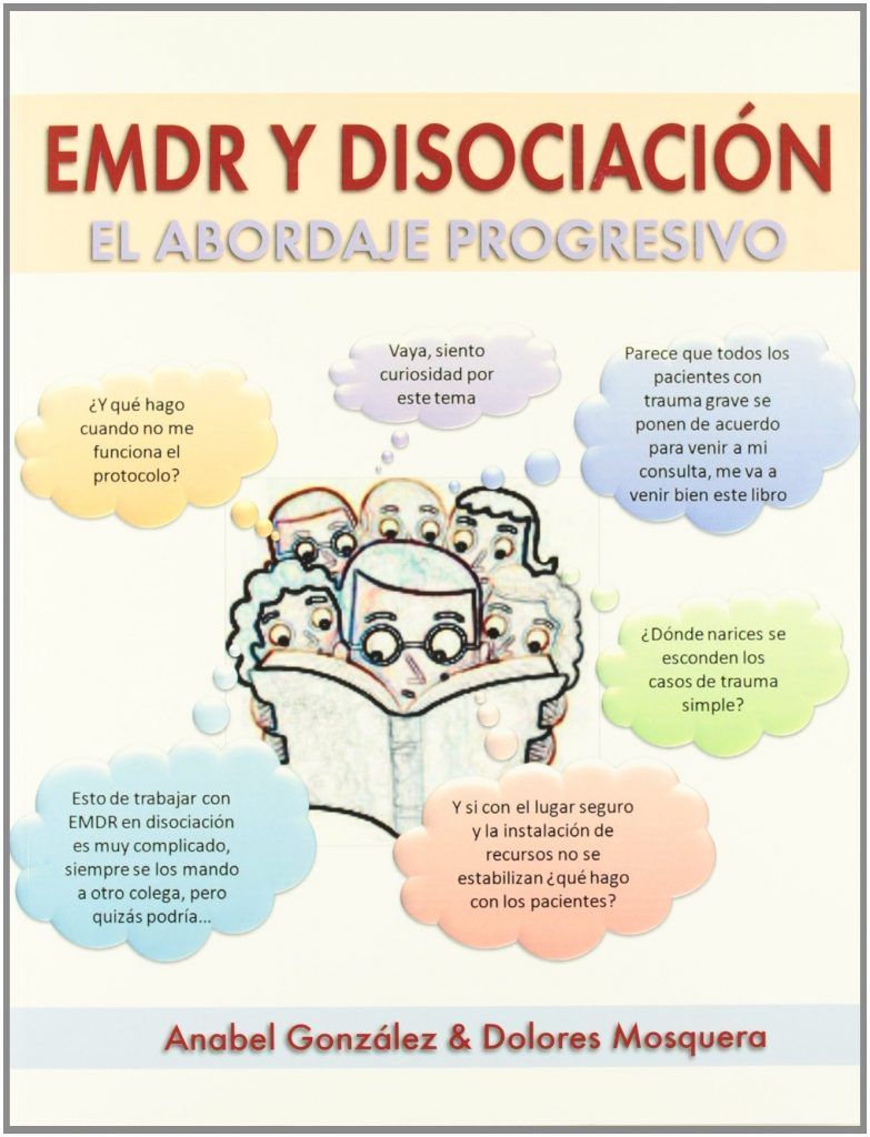 EMDR Y Disociación (LIBROS DE PSICOLOGIA) EMDR Y Disociación (LIBROS DE PSICOLOGIA)