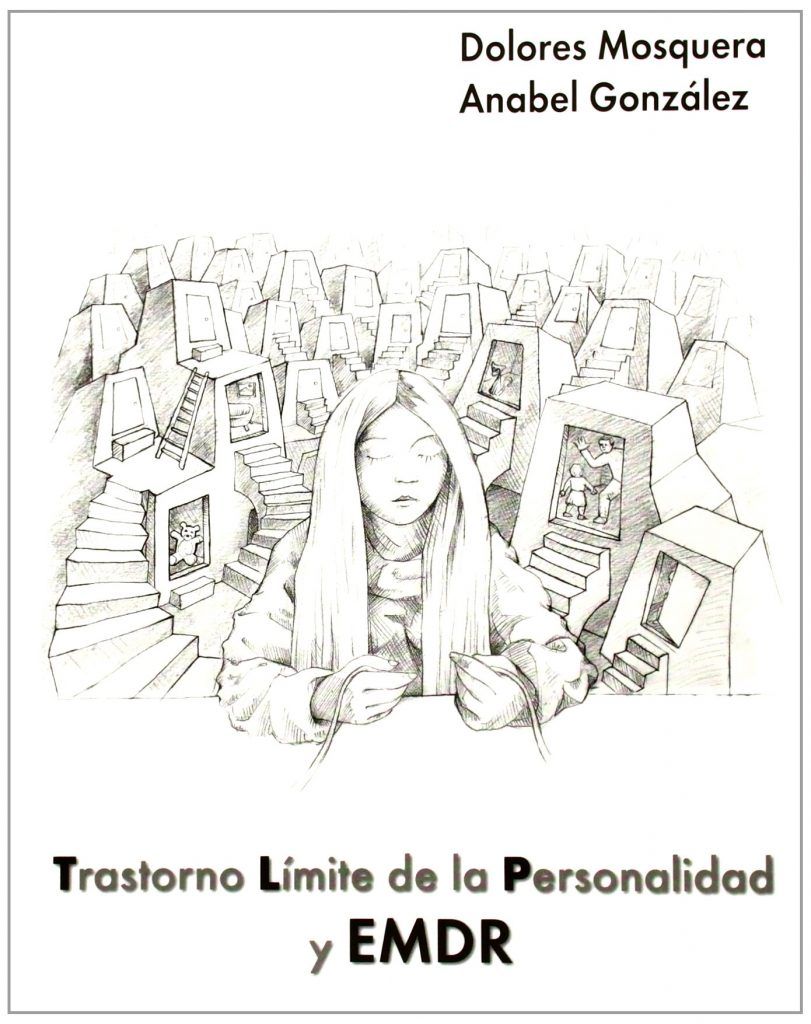 Trastorno Límite De La Personalidad Y EMDR (LIBROS DE PSICOLOGIA) Trastorno Límite De La Personalidad Y EMDR (LIBROS DE PSICOLOGIA)