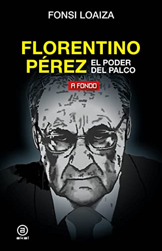 Florentino Pérez, el poder del palco
