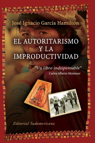 El Autoritarismo Y La Improductividad