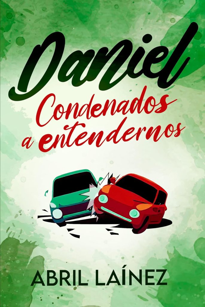 Daniel. Condenados a entendernos Daniel. Condenados a entendernos