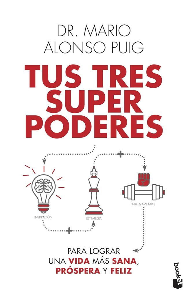 Tus tres superpoderes para lograr una vida más sana, próspera y feliz Tus tres superpoderes para lograr una vida más sana, próspera y feliz